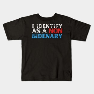 I AM A NON BIDENARY Kids T-Shirt